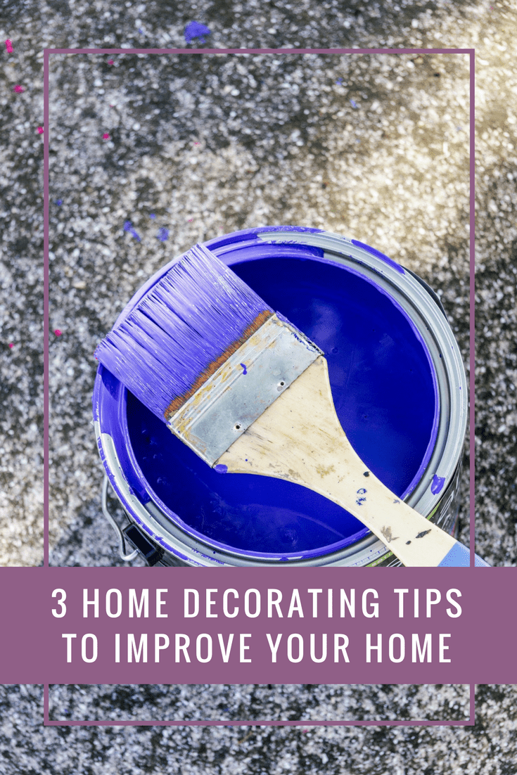 3 Home Decorating Tips to improve your home